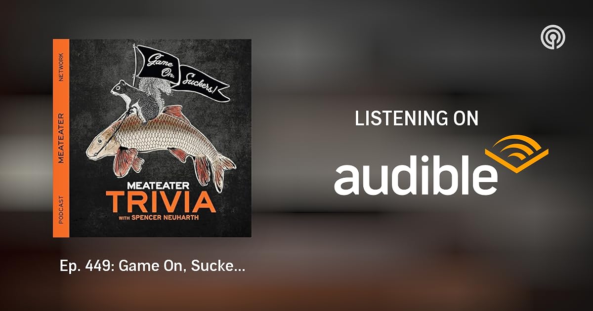 Ep. 449 Game On, Suckers! MeatEater Trivia LXIV The MeatEater